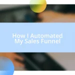 How I Automated My Sales Funnel