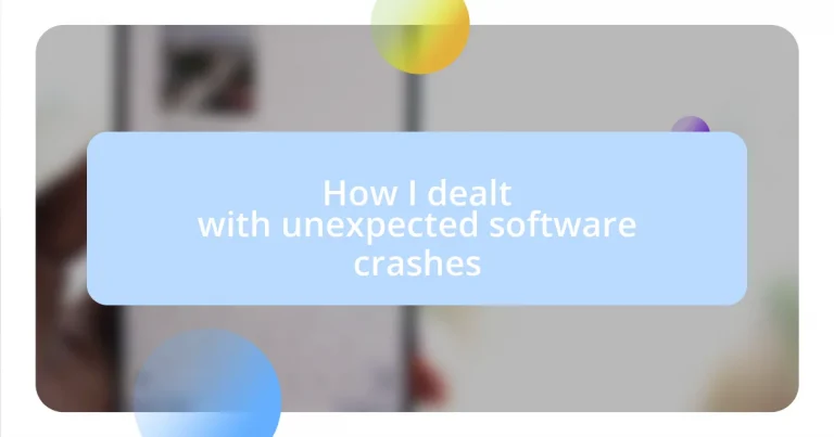 How I dealt with unexpected software crashes