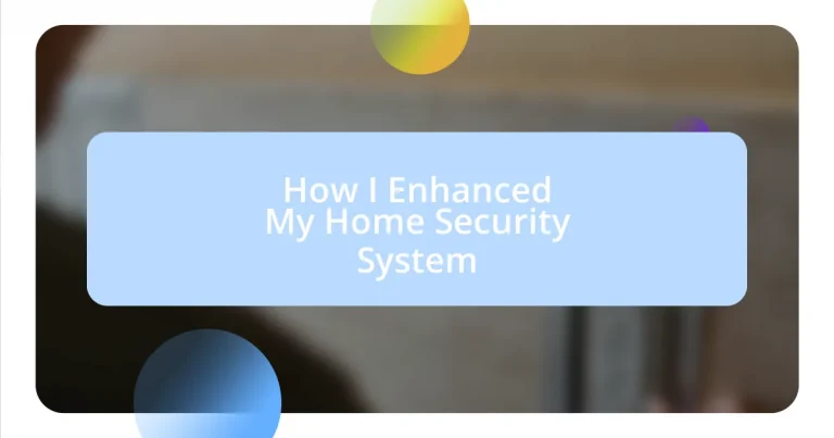 How I Enhanced My Home Security System