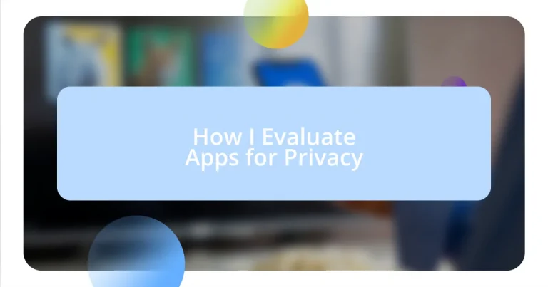 How I Evaluate Apps for Privacy