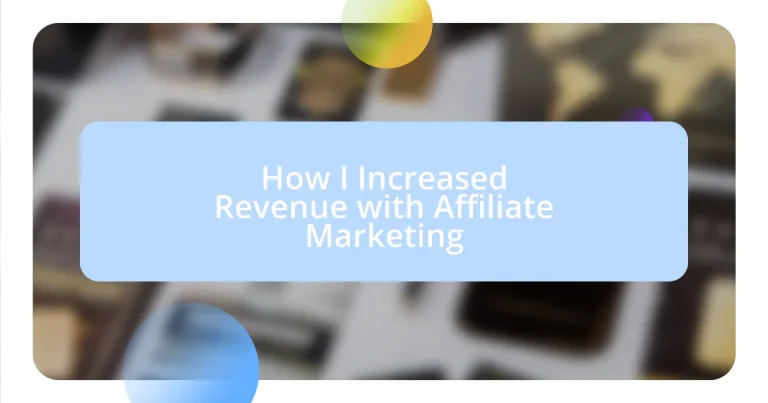 How I Increased Revenue with Affiliate Marketing