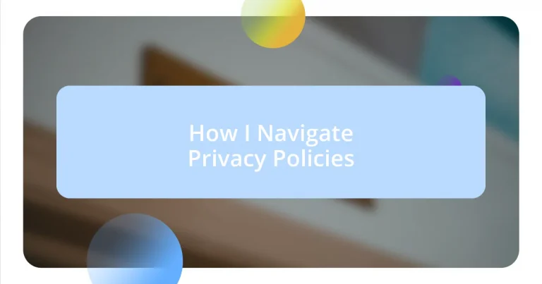 How I Navigate Privacy Policies