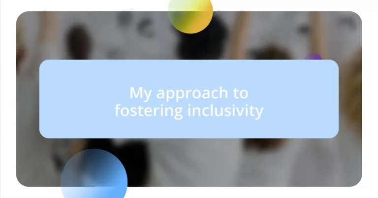 My approach to fostering inclusivity