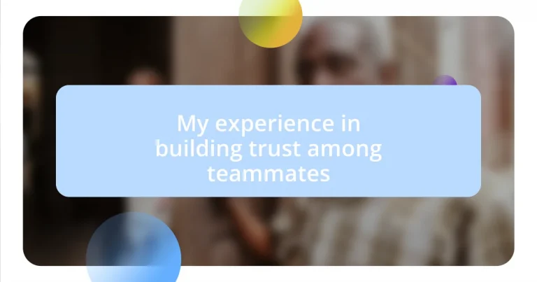 My experience in building trust among teammates