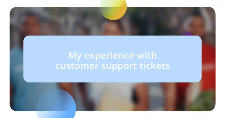 My experience with customer support tickets