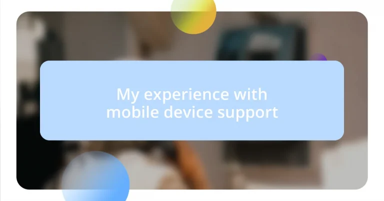 My experience with mobile device support