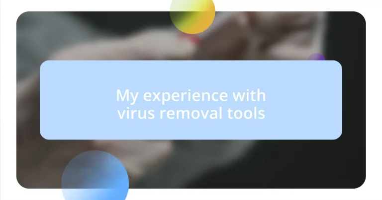 My experience with virus removal tools