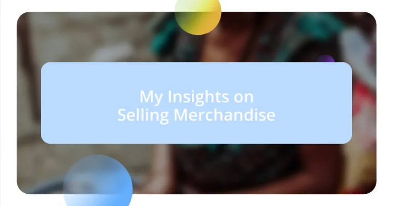 My Insights on Selling Merchandise