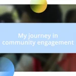 My journey in community engagement