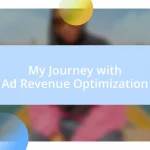 My Journey with Ad Revenue Optimization