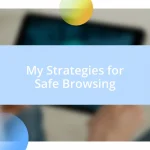 My Strategies for Safe Browsing