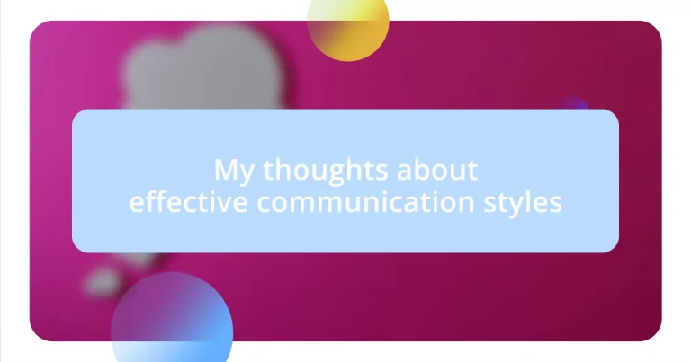 My thoughts about effective communication styles