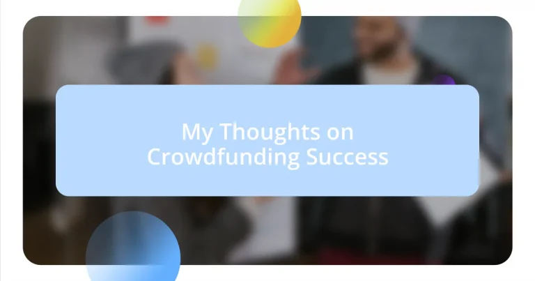 My Thoughts on Crowdfunding Success