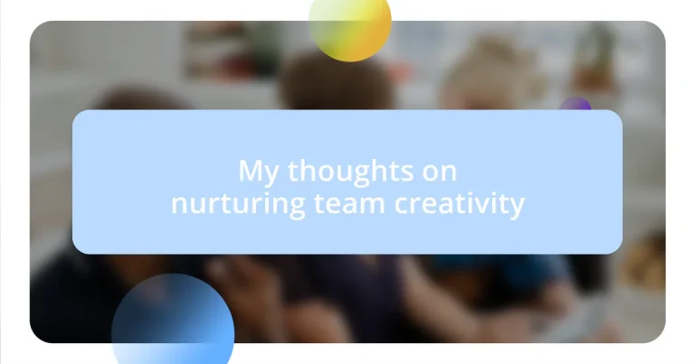 My thoughts on nurturing team creativity