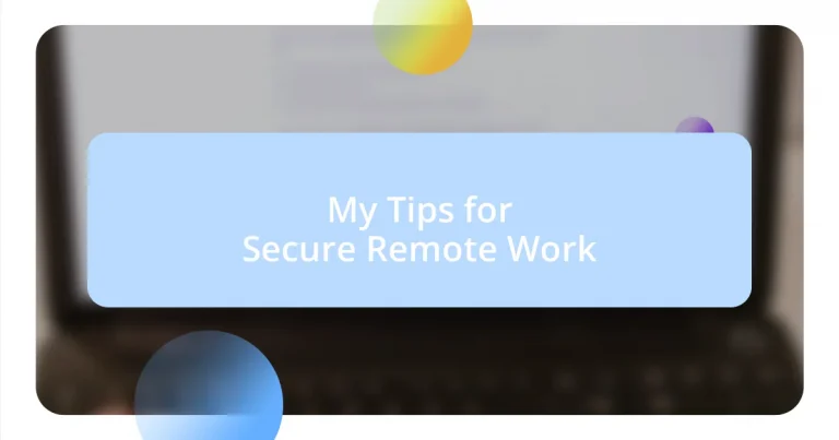 My Tips for Secure Remote Work