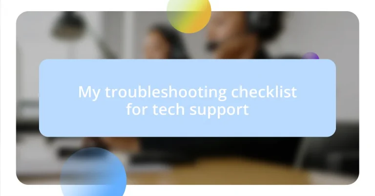 My troubleshooting checklist for tech support