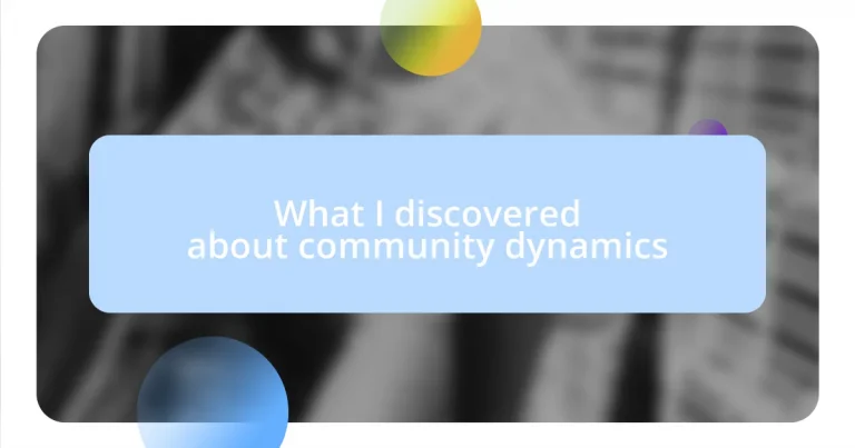 What I discovered about community dynamics