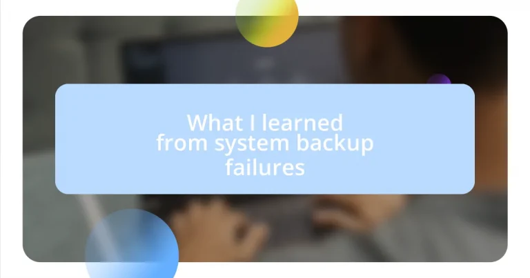 What I learned from system backup failures