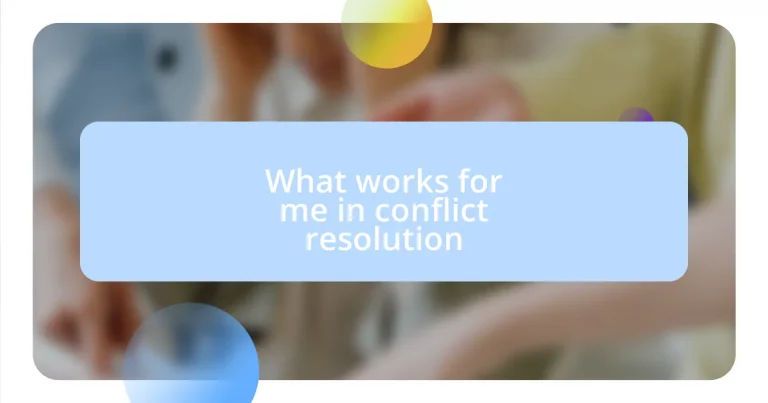 What works for me in conflict resolution