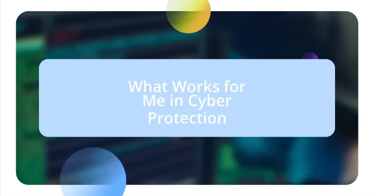 What Works for Me in Cyber Protection