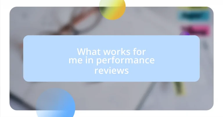 What works for me in performance reviews