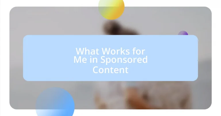 What Works for Me in Sponsored Content