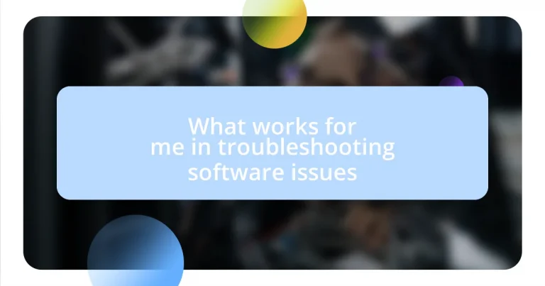 What works for me in troubleshooting software issues